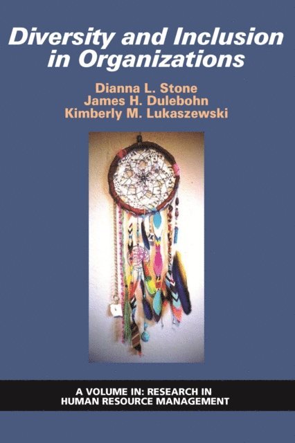 Kimberly M. Lukaszewski, James H. Dulebohn, Dianna L. Stone - Diversity and Inclusion in Organizations, E-bok