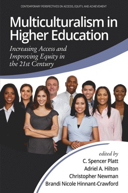Brandi Nicole Hinnant-Crawford, Christopher Newman, Adriel A. Hilton, C. Spencer Platt - Multiculturalism in Higher Education, E-bok