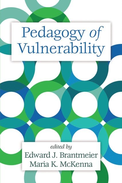 Maria K. McKenna, Edward J. Brantmeier - Pedagogy of Vulnerability, E-bok