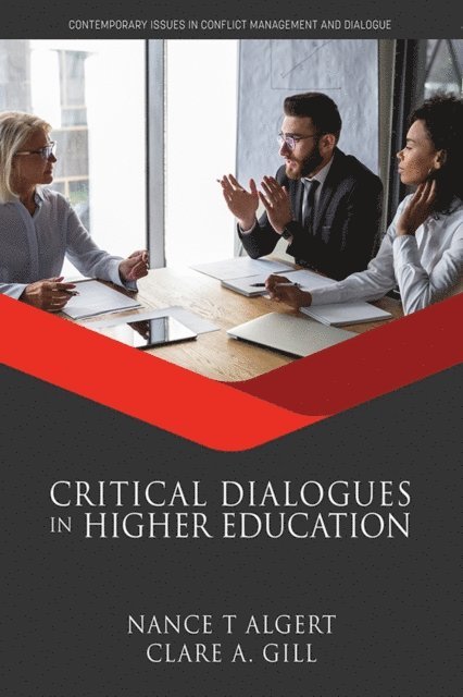 Nance T. Algert, Clare A. Gill - Critical Dialogues in Higher Education, E-bok