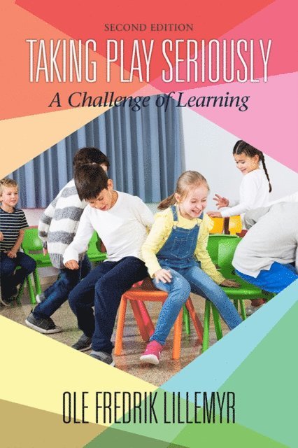 Ole Fredrik Lillemyr - Taking Play Seriously, E-bok