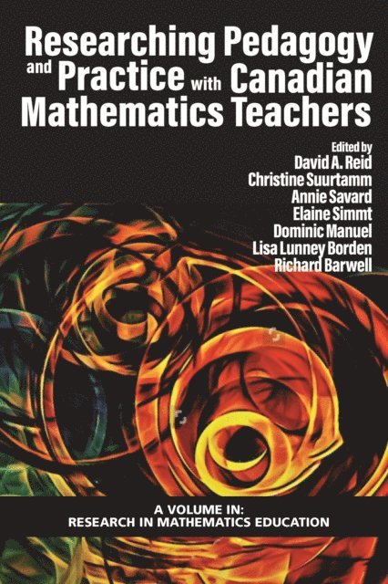 David A. Reid - Researching Pedagogy and Practice with Canadian Mathematics Teachers, E-bok