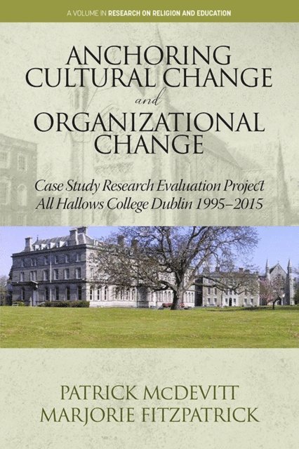Marjorie Fitzpatrick, Patrick McDevitt - Anchoring Cultural Change and Organizational Change, E-bok