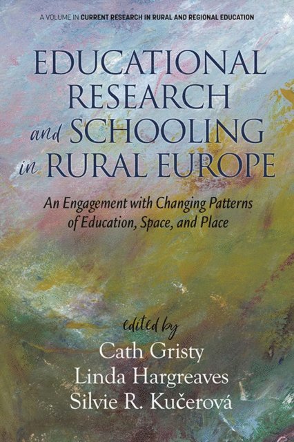 Silvie R. Kucerova, Linda Hargreaves, Cath Gristy - Educational Research and Schooling in Rural Europe, E-bok