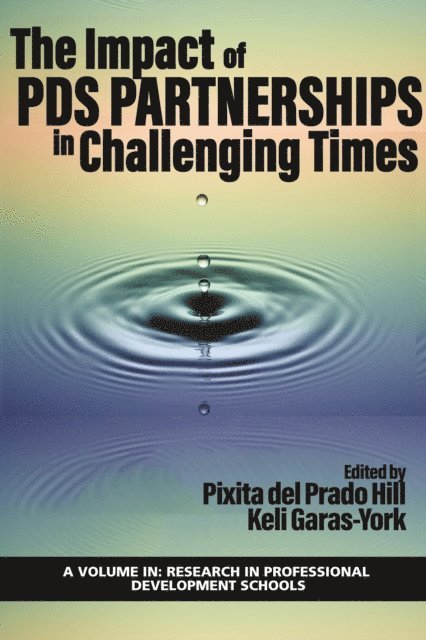 Keli Garas-York, Pixita Prado Hill - Impact of PDS Partnerships in Challenging Times, E-bok