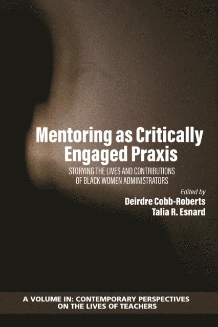 Talia R. Esnard, Deirdre Cobb-Roberts - Mentoring as Critically Engaged Praxis, E-bok
