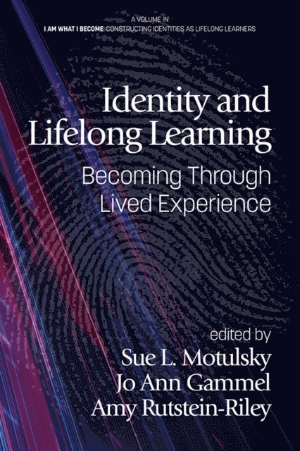 Amy Rutstein-Riley, Jo Ann Gammel, Sue L. Motulsky - Identity and Lifelong Learning, E-bok