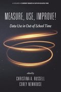 Measure, Use, Improve!