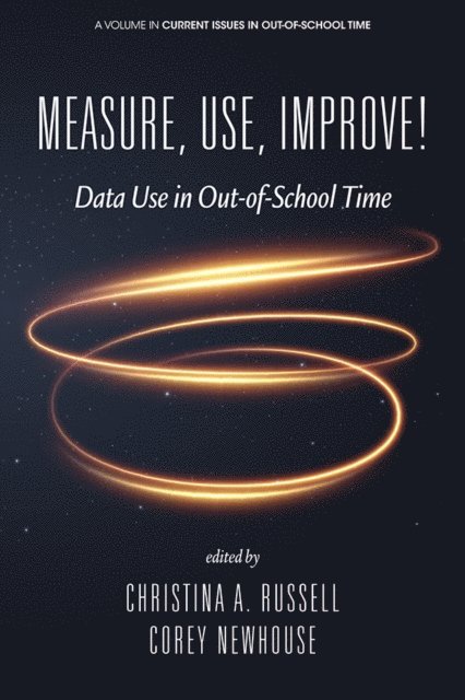 Corey Newhouse, Christina A. Russell - Measure, Use, Improve!, E-bok