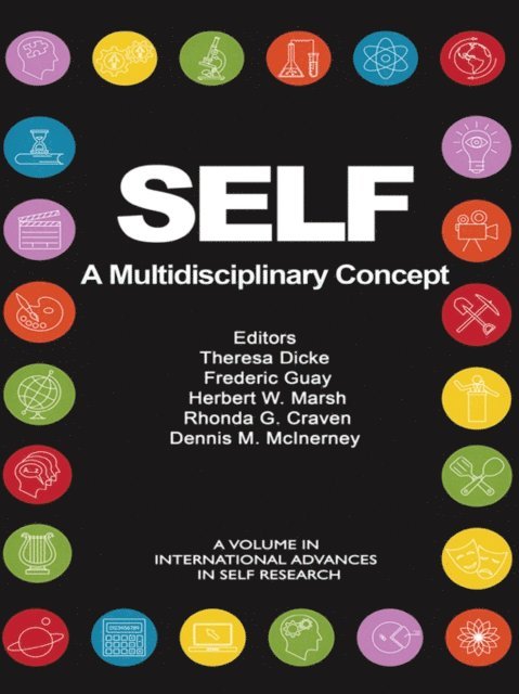 Dennis M. McInerney, Rhonda G. Craven, Herbert W. Marsh, Frederic Guay, Theresa Dicke - SELF - A Multidisciplinary Concept, E-bok