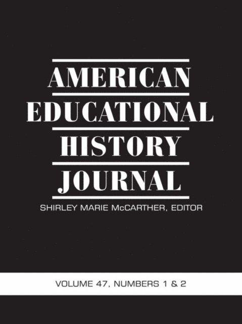 Shirley Marie McCarther - American Educational History Journal Vol 47 Issue 1 & 2, E-bok
