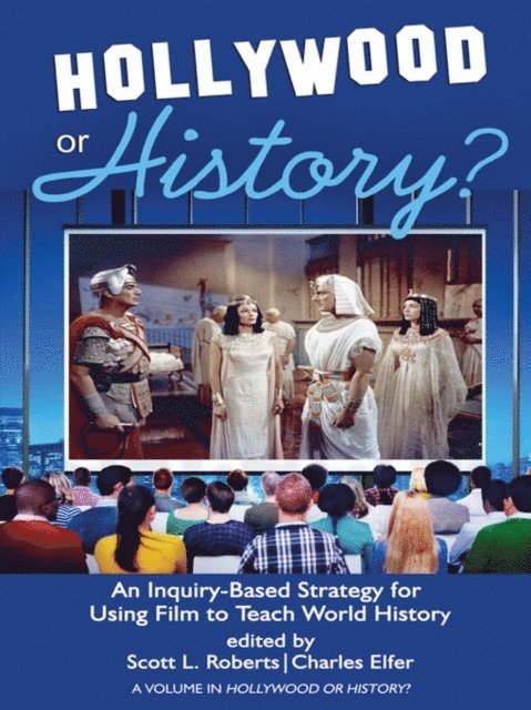 Charles J. Elfer, Scott L. Roberts - Hollywood or History?, E-bok