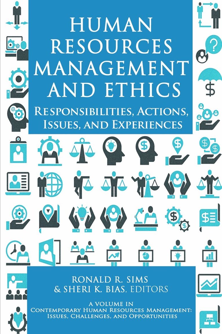 Ronald R. Sims, Sheri K. Bias, R. Sims, Ronald, K. Bias, Sheri, Ronald R. Sims, Sheri K. Bias - Human Resources Management and Ethics, Häftad