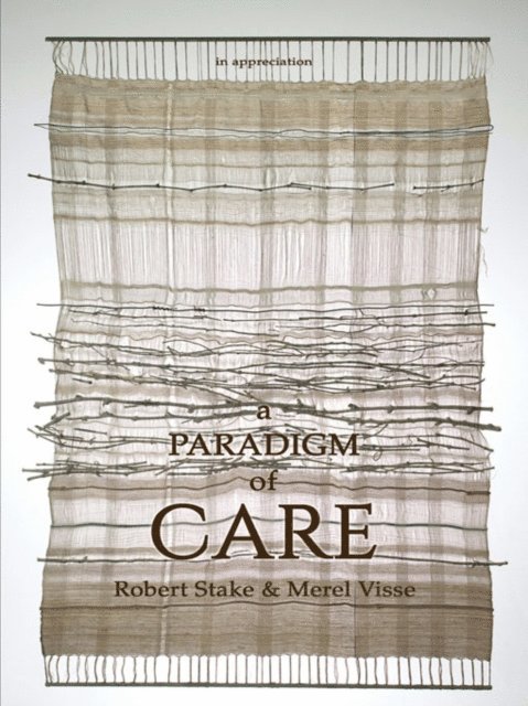 Merel Visse, Robert Stake - Paradigm of Care, E-bok