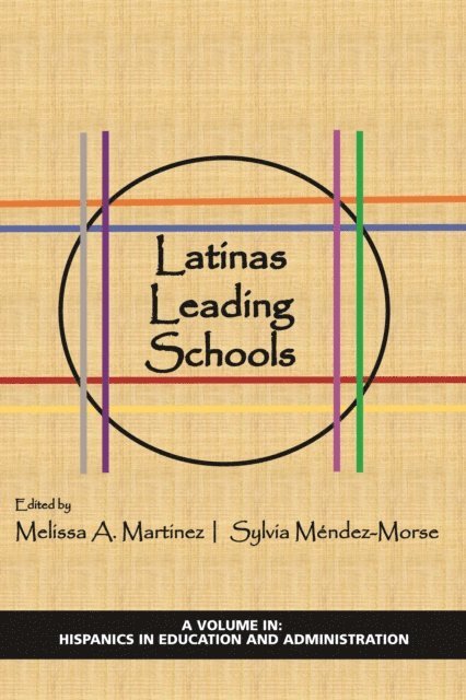 Sylvia Mendez-Morse, Melissa A. Martinez - Latinas Leading Schools, E-bok