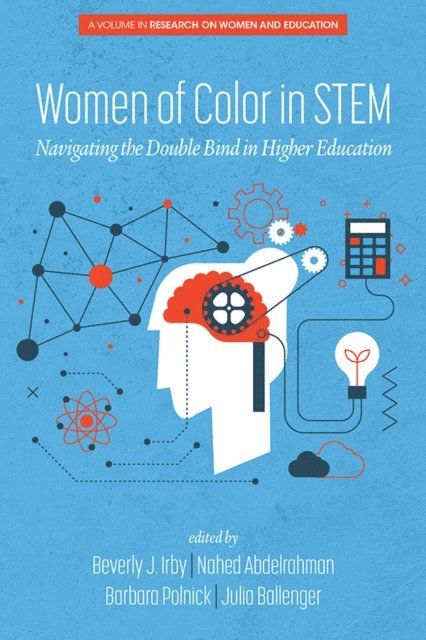 Julia Ballenger, Barbara Polnick, Nahed Abdelrahman, Beverly Irby - Women of Color In STEM, E-bok