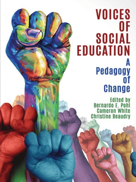 Christine Beaudry, Cameron White, Bernardo E. Pohl - Voices of Social Education, E-bok