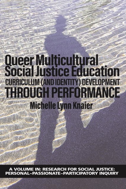 Michelle Lynn Knaier - Queer Multicultural Social Justice Education, E-bok