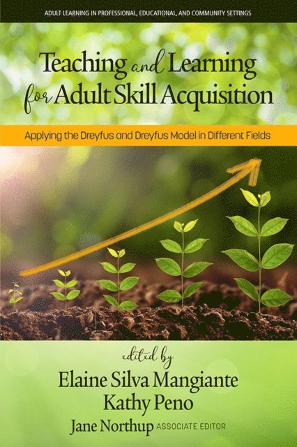Kathy Peno, Elaine Silva Mangiante - Teaching and Learning for Adult Skill Acquisition, E-bok