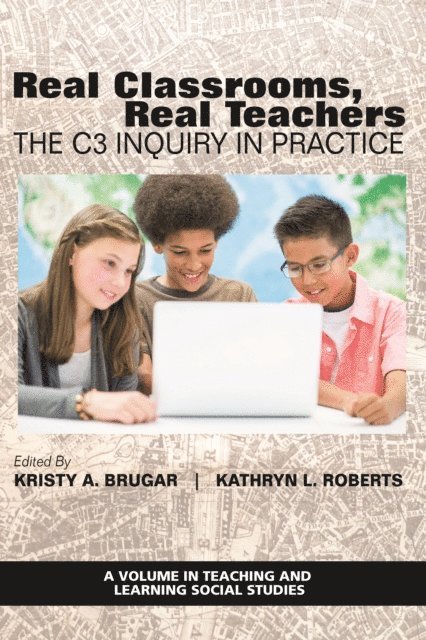 Kathryn L. Roberts, Kristy A. Brugar - Real Classrooms, Real Teachers, E-bok