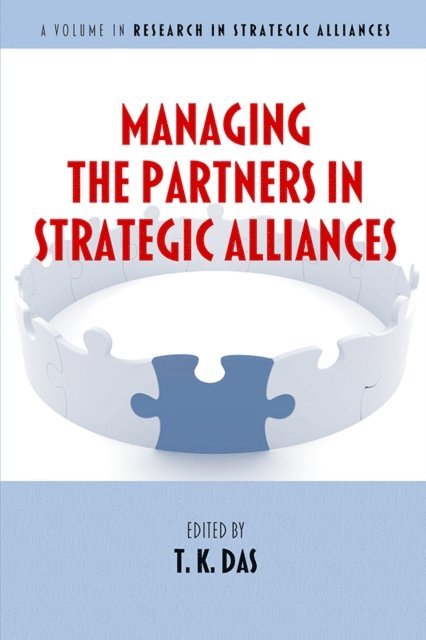 T. K. Das - Managing the Partners in Strategic Alliances, E-bok