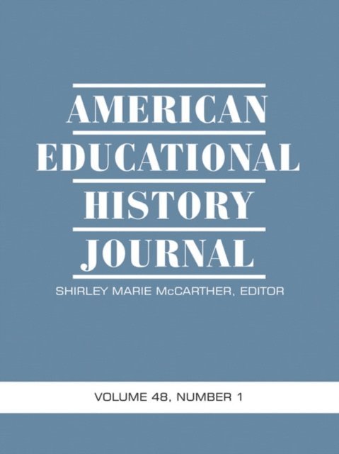 Shirley Marie McCarther - American Educational History Journal Vol 48 Issue 1 & 2, E-bok