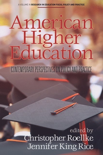 Jennifer King Rice, Christopher Roellke - American Higher Education, E-bok