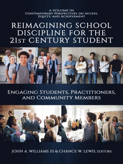 Chance W. Lewis, John A. Williams - Reimagining School Discipline for the 21st Century Student, E-bok