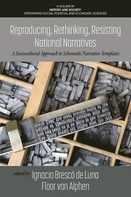 Floor van Alphen, Ignacio Bresco Luna - Reproducing, Rethinking, Resisting National Narratives, E-bok