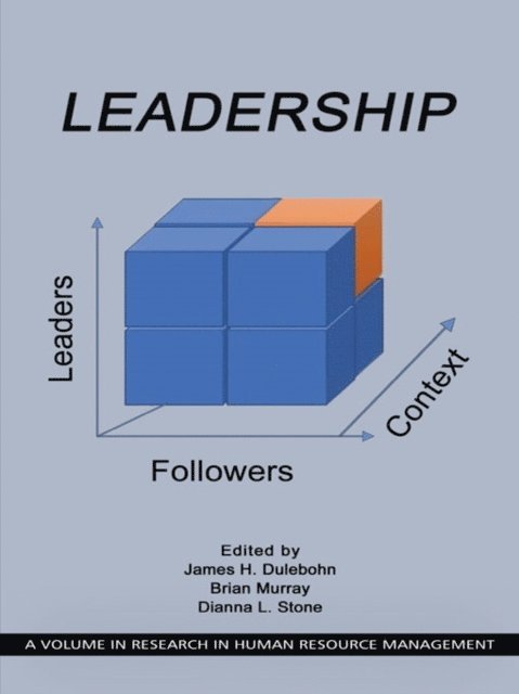 Dianna L. Stone, Brian Murray, James H. Dulebohn - Leadership, E-bok