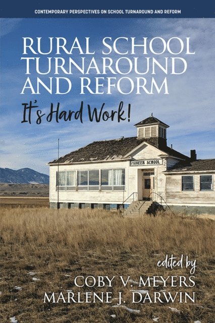 Marlene J. Darwin, Coby V. Meyers - Rural School Turnaround and Reform, E-bok