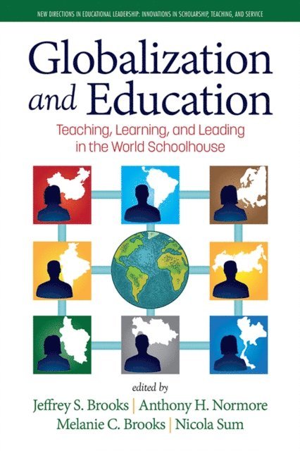 Nicola Sum, Melanie C. Brooks, Anthony H. Normore, Jeffrey S. Brooks - Globalization and Education, E-bok
