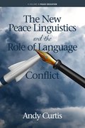 New Peace Linguistics and the Role of Language in Conflict