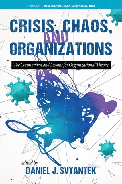 Daniel J. Svyantek - Crisis, Chaos, and Organizations, E-bok