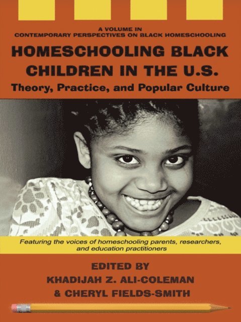 Cheryl Fields-Smith, Khadijah Ali-Coleman - Homeschooling Black Children in the U.S., E-bok