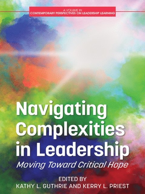 Kerry L. Priest, Kathy L. Guthrie - Navigating Complexities in Leadership, E-bok