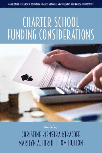 Tom Hutton, Marilyn A. Hirth, Christine Rienstra Kiracofe - Charter School Funding Considerations, E-bok
