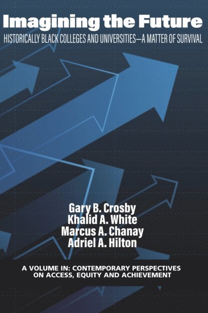 Adriel A. Hilton, Marcus A. Chanay, Khalid A. White, Gary B. Crosby - Imagining the Future, E-bok
