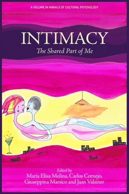 Jaan Valsiner, Giuseppina Marsico, Carlos Cornejo, Maria Elisa Molina - Intimacy, E-bok