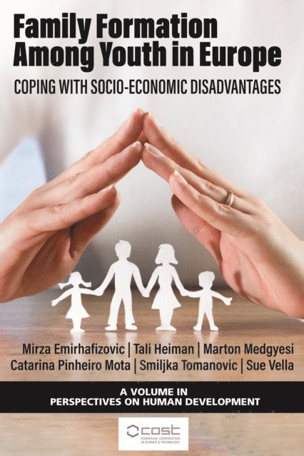 Smiljka Tomanovic, Catarina Pinheiro Mota, Marton Medgyesi, Tali Heiman, Mirza Emirhafizovic - Family Formation Among Youth in Europe, E-bok