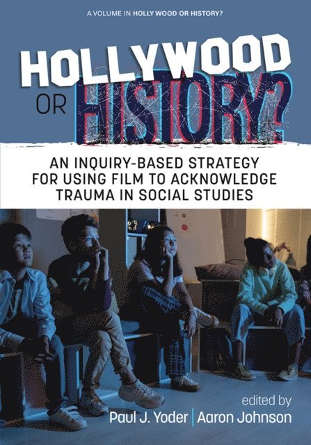 Aaron Johnson, Paul J. Yoder - Hollywood or History?, E-bok