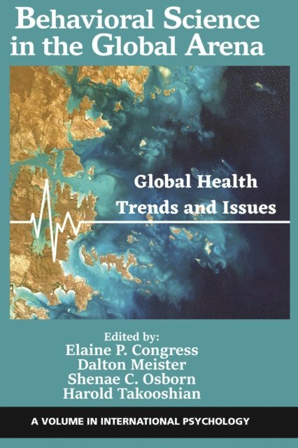 Harold Takooshian, Shenae C. Osborn, Dalton Meister, Elaine P. Congress - Behavioral Science in the Global Arena, E-bok