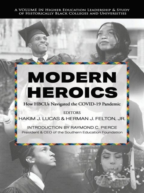 Herman J. Felton, Hakim J. Lucas - Modern Heroics, E-bok