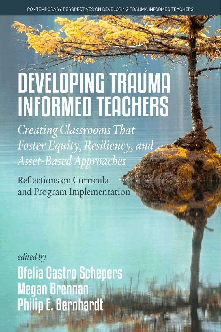 Ofelia Castro Schepers, Megan Brennan, Philip E. Bernhardt - Developing Trauma-Informed Teachers, Häftad. Tillgänglighet: Lägg i varukorg