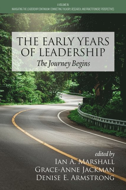 Denise E. Armstrong, Grace-Anne Jackman, Ian A. Marshall - Early Years of Leadership, E-bok