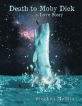 Death to Moby Dick ... --- ... a Love Story