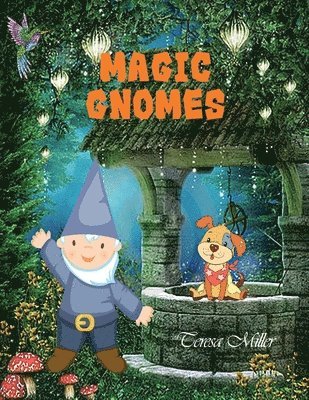 Teresa Miller - Magic Gnomes, Häftad. Tillgänglighet: Lägg i varukorg