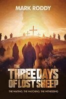 Mark Roddy - Three Days of Lost Sheep, Häftad