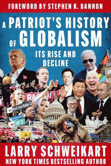 Larry Schweikart - Patriot's History of Globalism, E-bok