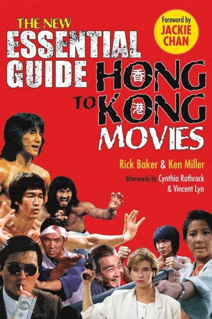Kenneth Miller, Rick Baker - New Essential Guide to Hong Kong Movies, E-bok